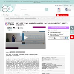 Hey mec, tu vis dans le monde ou pas ?! Adolescents et objets connectés - Université de Rouen Normandie