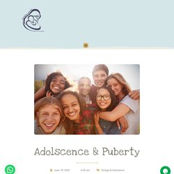 Adolscence & Puberty – The Mother Child