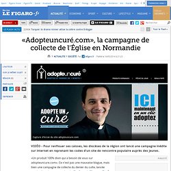«Adopteuncuré.com», la campagne de collecte de l'Église en Normandie