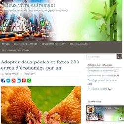 Adoptez deux poules et faites 200 euros d'économies par an!