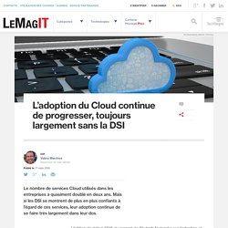 L’adoption du Cloud continue de progresser, toujours largement sans la DSI