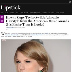 How to Copy Taylor Swift's Adorable Hairstyle from the American Music Awards (It's Easier Than It Looks): Girls in the Beauty Department: Beauty