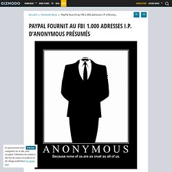 PayPal fournit au FBI 1.000 adresses I.P. d’Anonymous présumés