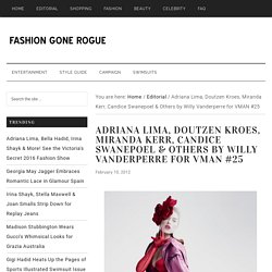 Adriana Lima, Doutzen Kroes, Miranda Kerr, Candice Swanepoel & Others by Willy Vanderperre for VMAN #25