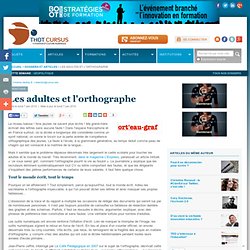 Les adultes et l'orthographe : Articles : Thot Cursus