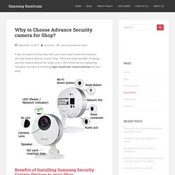 Why to Choose Advance Security camera for Shop? - Samsung Smartcam
