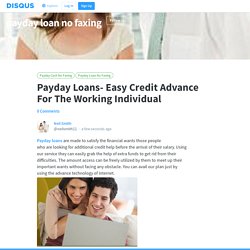 Payday Loans- Easy Credit Advance For The Working Individual