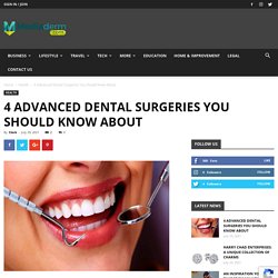 4 Advanced Dental Surgeries You Should Know About
