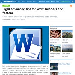 Eight advanced tips for Word headers and footers