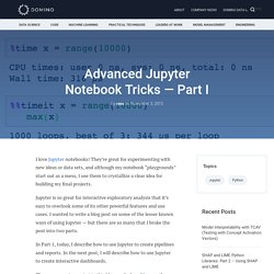 Advanced Jupyter Notebook Tricks — Part I