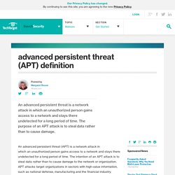 What is advanced persistent threat (APT)? - Definition from WhatIs.com