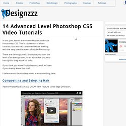 14 Advanced Level Photoshop CS5 Video Tutorials