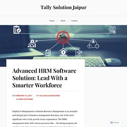 Advanced HRM Software Solution: Lead With a Smarter Workforce