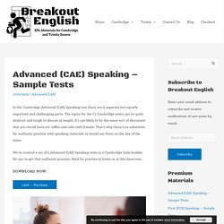 Advanced (CAE) Speaking - Sample Tests - Breakout English