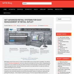 Get Advanced Retail Systems for Easy Management of Retail Outlet