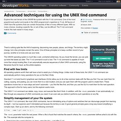 Advanced techniques for using the UNIX find command