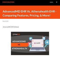 AdvancedMD EHR Vs. Athenahealth EHR - Comparing Features, Pricing, & More!