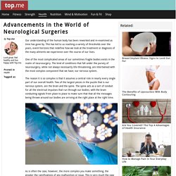 Advancements in the World of Neurological Surgeries - Top.me