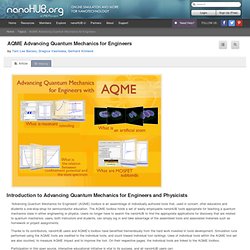 Topics: AQME Advancing Quantum Mechanics for Engineers