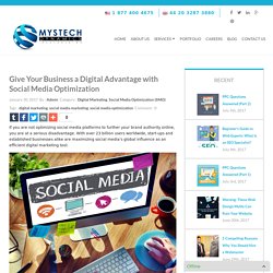 Give Your Business a Digital Advantage with Social Media Optimization
