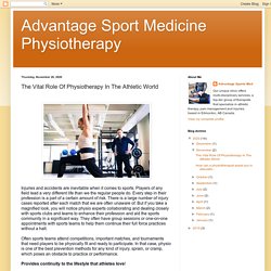 Advantage Sport Medicine Physiotherapy: The Vital Role Of Physiotherapy In The Athletic World