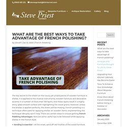 What are the best ways to take advantage of French polishing?