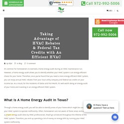 Taking Advantage of HVAC Rebates & Federal Tax Credits with An Efficient HVAC System in Dallas