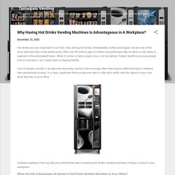 Why Having Hot Drinks Vending Machines Is Advantageous in A Workplace?