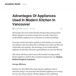 Advantages Of Appliances Used In Modern Kitchen In Vancouver