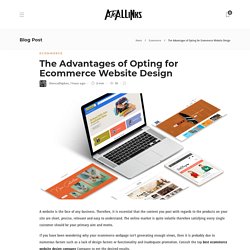 The Advantages of Opting for Ecommerce Website Design