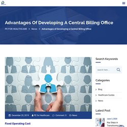 Advantages of Central Billing Office - PE For Healthcare