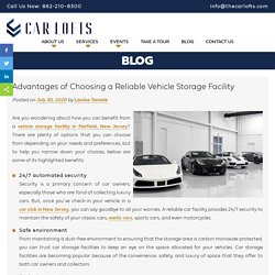 Advantages of Choosing a Reliable Vehicle Storage Facility