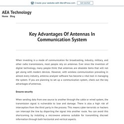 Key Advantages Of Antennas In Communication System