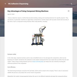 Advantages of Using Component Mixing Machines