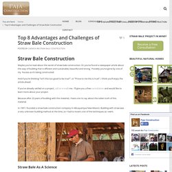 Top 8 Advantages and Challenges of Straw Bale Construction