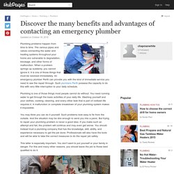 Discover the many benefits and advantages of contacting an emergency plumber
