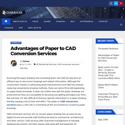 Advantages of Paper to CAD Conversion Services
