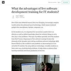 What the advantages of live software development training for IT students?