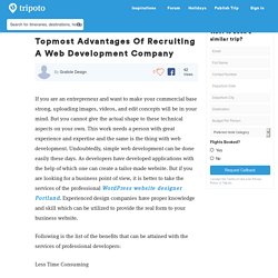 Topmost Advantages Of Recruiting A Web Development Company