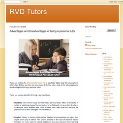 RVD Tutors: Advantages and Disadvantages of hiring a personal tutor