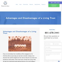 Advantages and Disadvantages of a Living Trust