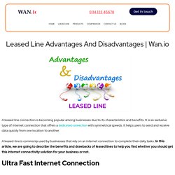 Leased Line Advantages And Disadvantages