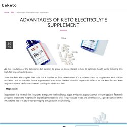 Advantages of keto electrolyte supplement - beketo