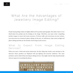 What Are the Advantages of Jewellery Image Editing?