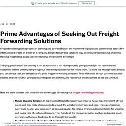 Prime Advantages of Seeking Out Freight Forwarding Solutions