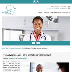The Advantages of Hiring a Healthcare Consultant