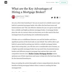 What are the Key Advantages of Hiring a Mortgage Broker?