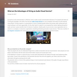What are the Advantages of Hiring an Audio Visual Service?