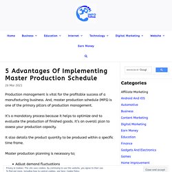 5 Advantages Of Implementing Master Production Schedule » InfoToHow