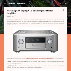 Advantages Of Buying A Hi-End Integrated Stereo Amplifier